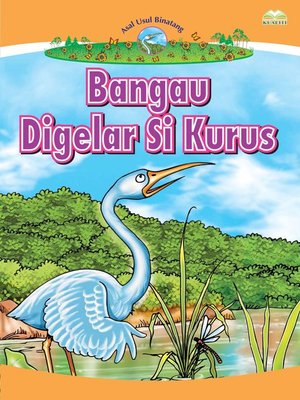 cover image of Bangau Digelar Si Kurus